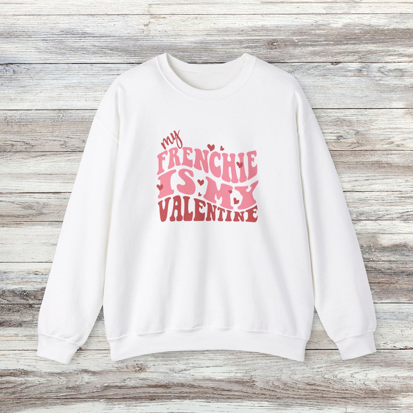 My Frenchie Is My Valentine Unisex Heavy Blend™ Crewneck Sweatshirt