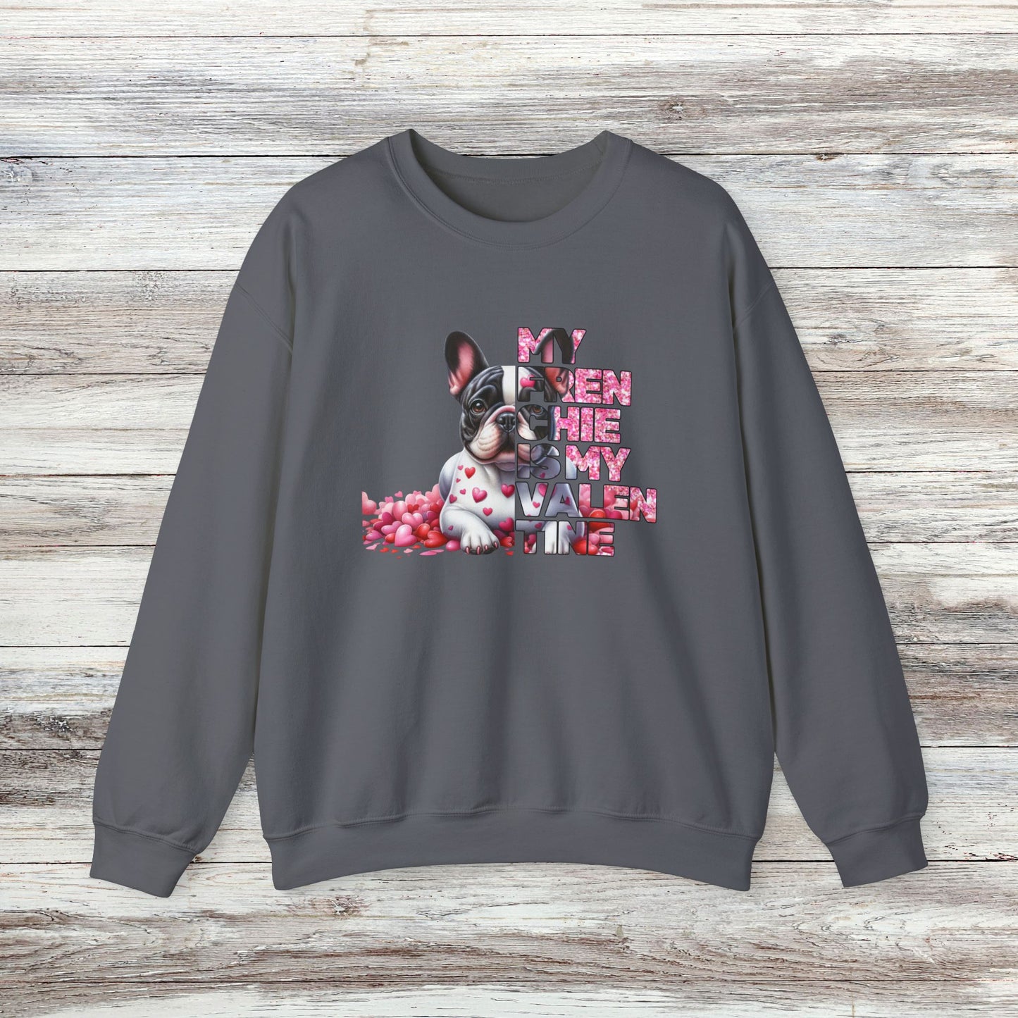 My Frenchie Is My Valentine II Unisex Heavy Blend™ Crewneck Sweatshirt