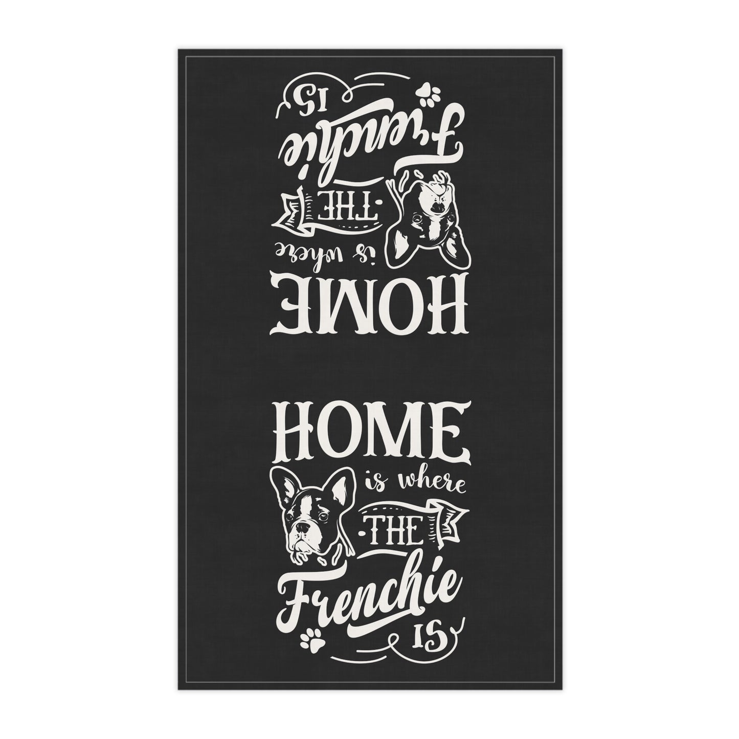Home Is Where The Frenchie Is Tea Towels (cotton, poly)